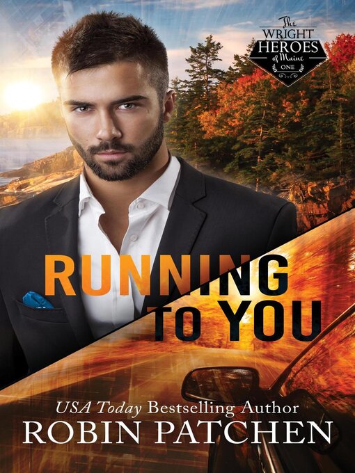Title details for Running to You by Robin Patchen - Available